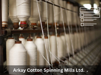 Arkay Cotton Spinning Mills Ltd.