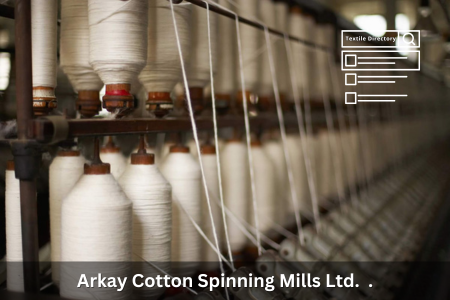 Arkay Cotton Spinning Mills Ltd.