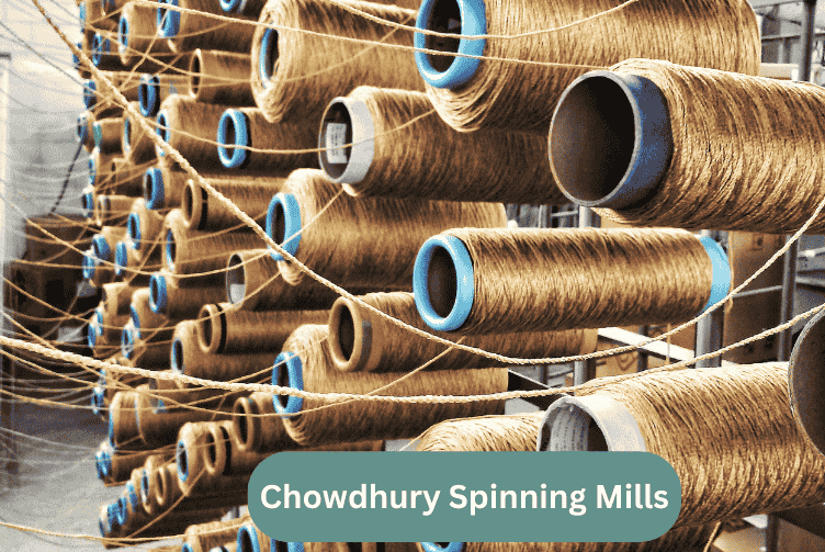 Chowdhury Spinning Mills.