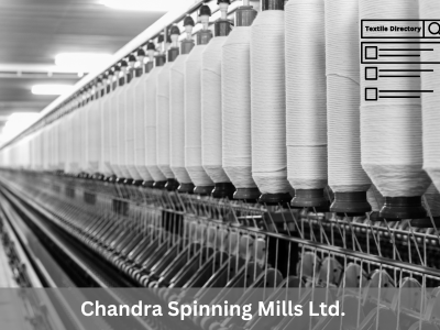 Chandra Spinning Mills Ltd