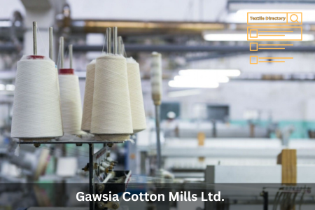 Gawsia Cotton Mills Ltd.