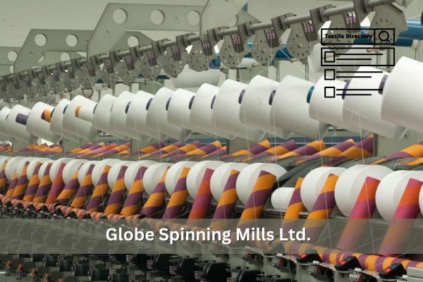 Globe Spinning Mills Ltd.