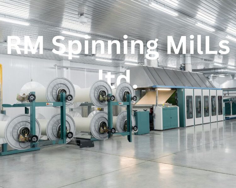 RM Spinning MiLLs ltd.