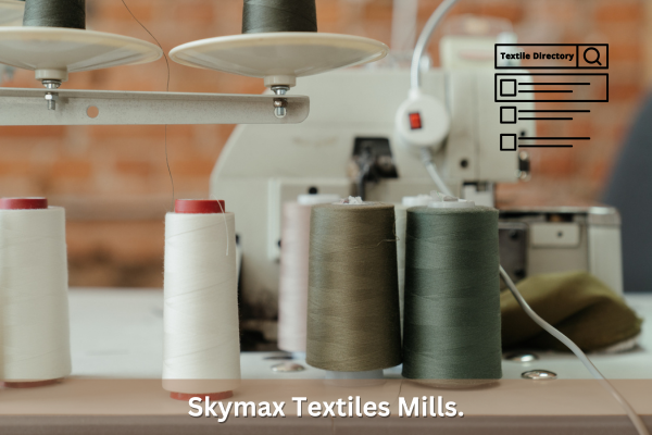 Skymax Textiles Mills.