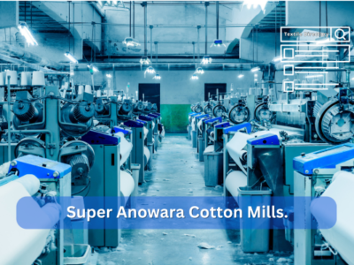Super Anowara Cotton Mills.