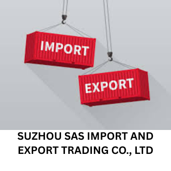 SUZHOU SAS IMPORT AND EXPORT TRADING CO., LTD