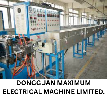 DONGGUAN MAXIMUM ELECTRICAL&MACHINE LIMITED.
