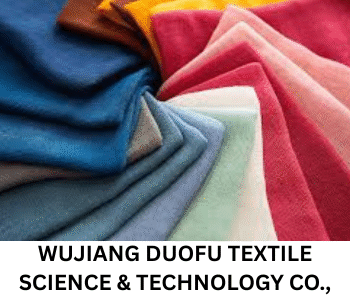 WUJIANG DUOFU TEXTILE SCIENCE&TECHNOLOGY CO., LTD.