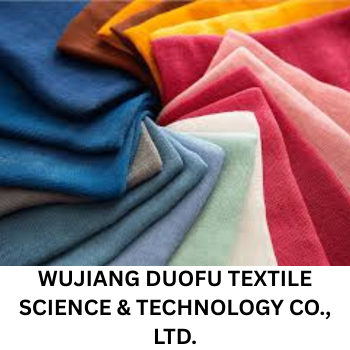 WUJIANG DUOFU TEXTILE SCIENCE&TECHNOLOGY CO., LTD.