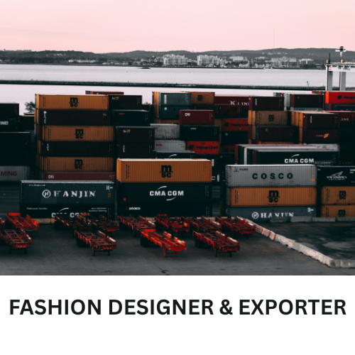 FASHION DESIGNER & EXPORTER