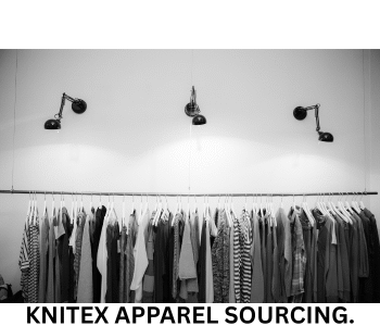 KNITEX APPAREL SOURCING.