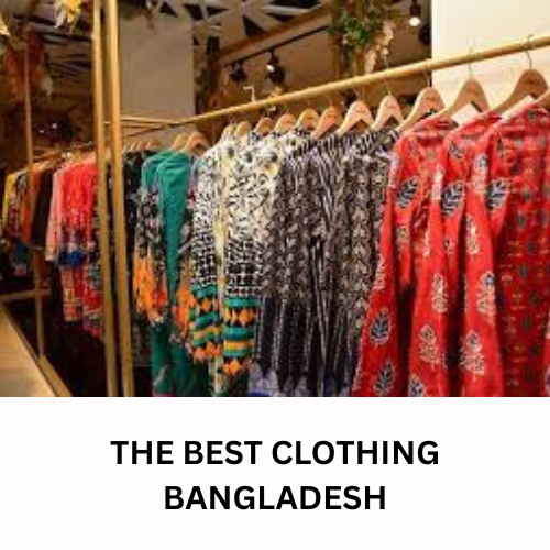 THE BEST CLOTHING BANGALADESH